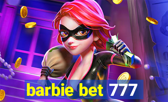 barbie bet 777